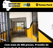Com mais de 400 presos, PresÃ­dio de Ponta PorÃ£ chega a ter 3 plantonistas