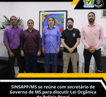 SINSAPP/MS se reÃºne com secretÃ¡rio de Governo de MS para discutir Lei OrgÃ¢nica da PolÃ­cia Penal