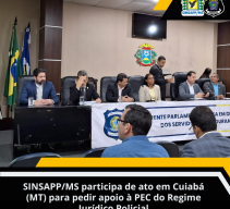 SINSAPP/Ms participa de ato em CuiabÃ¡ (MT) para pedir apoio Ã  PEC do Regime JurÃ­dico Policial