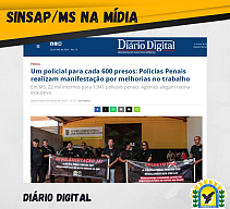 SINSAPP/MS na MÃ­dia - Um policial para cada 600 presos: Policias Penais realizam manifestaÃ§Ã£o por melhorias no trabalho