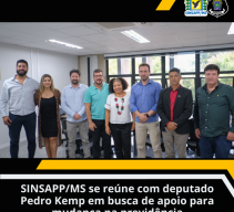 SINSAPP/MS se reÃºne com deputado Pedro Kemp em busca de apoio para mudanÃ§a na previdÃªncia