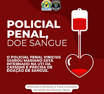 Policial penal precisa de doaÃ§Ã£o de sangue